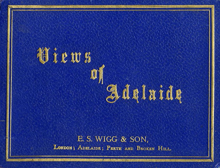 Wiggs Views of Adelaide c1899