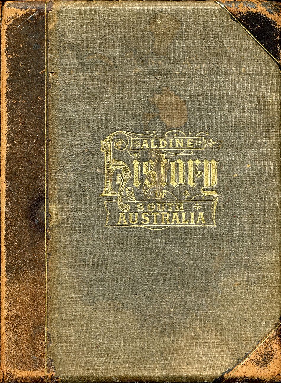 The Aldine History Of South Australia, Illustrated, 1890.