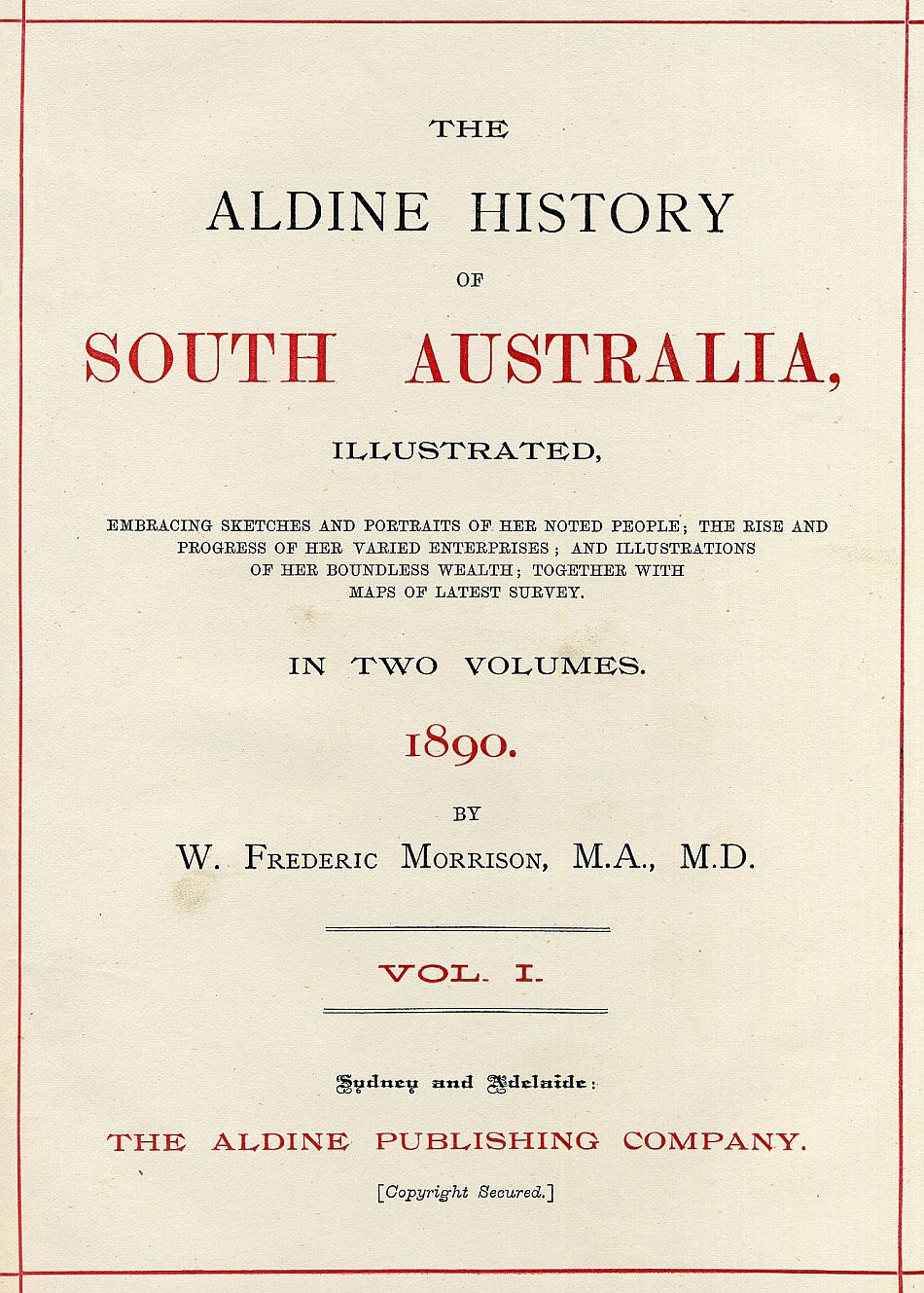 The Aldine History Of South Australia, Illustrated, 1890.